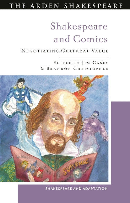 Shakespeare and Comics: Negotiating Cultural Value - Hardcover