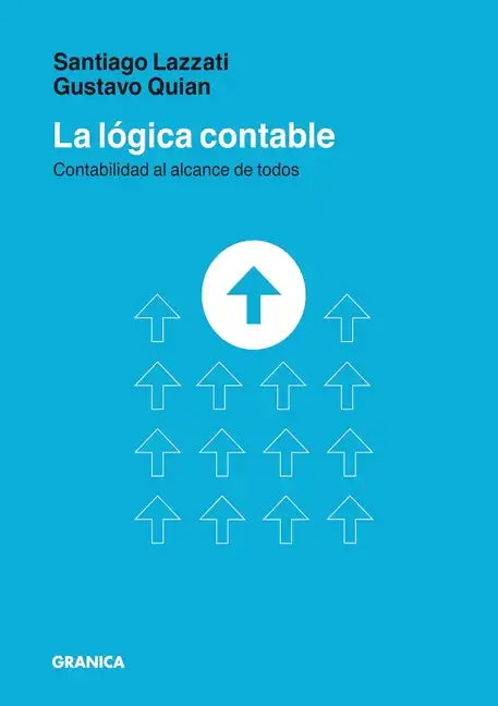La Lógica Contable: Contabilidad Al Alcance De Todos - Paperback