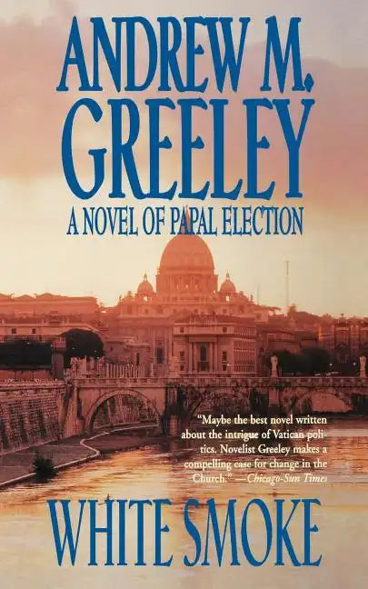 White Smoke: A Novel of Papal Election - Paperback