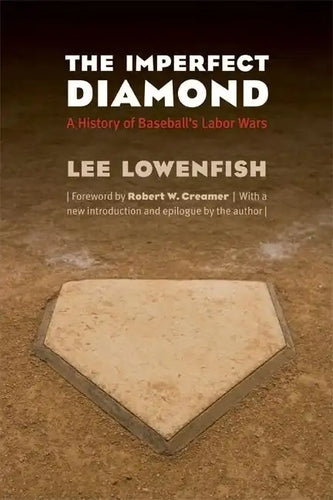 The Imperfect Diamond: A History of Baseball's Labor Wars - Paperback