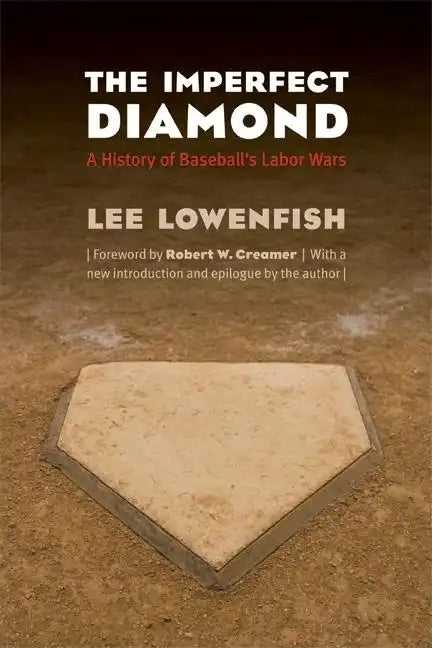 The Imperfect Diamond: A History of Baseball's Labor Wars - Paperback