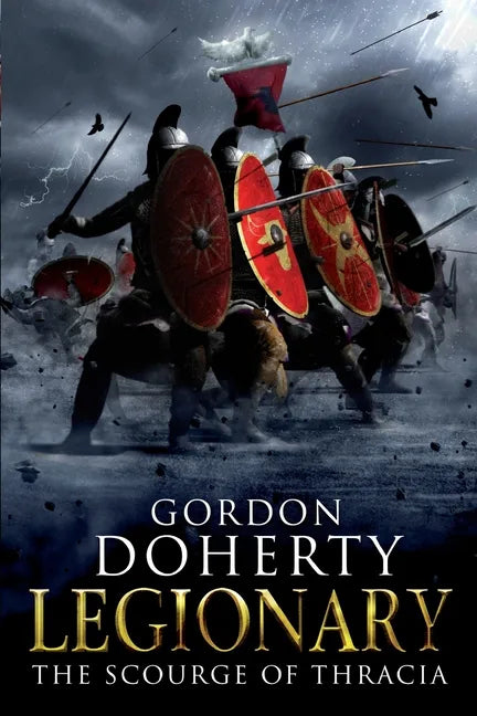 Legionary: The Scourge of Thracia - Paperback