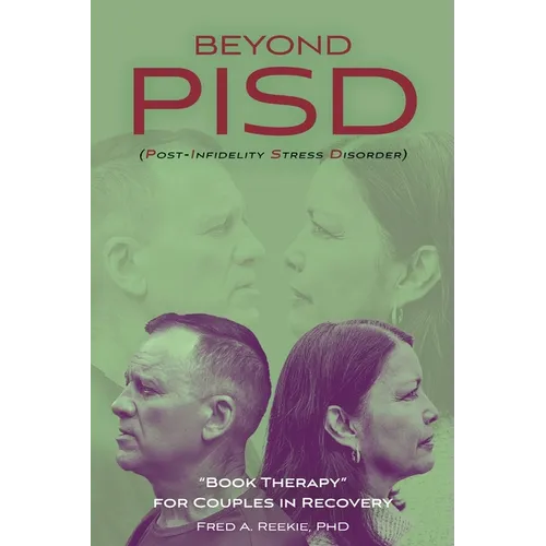 Beyond PISD (Post-Infidelity Stress Disorder): 