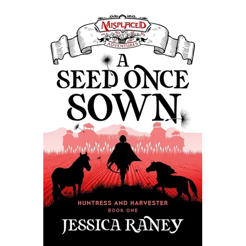 A Seed Once Sown - A Misplaced Adventures Novel - Paperback