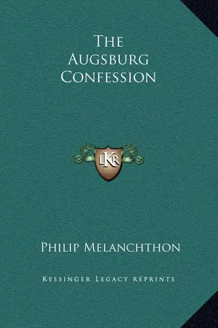 The Augsburg Confession - Hardcover