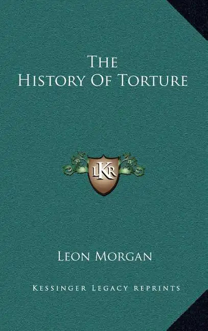 The History of Torture - Hardcover
