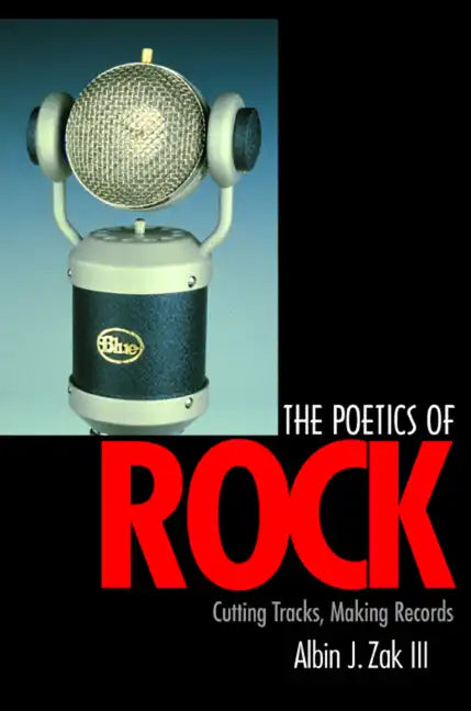 The Poetics of Rock: Cutting Tracks, Making Records - Paperback