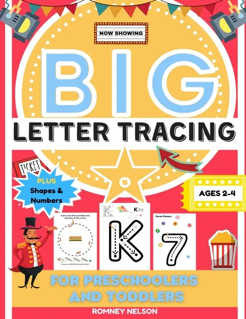 Big Letter Tracing For Preschoolers And Toddlers Ages 2-4: Alphabet and Trace Number Practice Activity Workbook For Kids (BIG ABC Letter Writing Books - Paperback