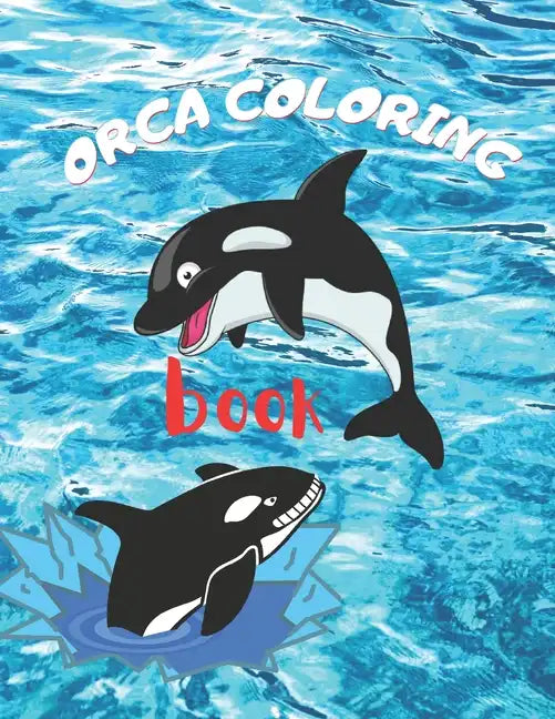 Orca coloring book: Whale Coloring Book A Whale Activity Book - Paperback