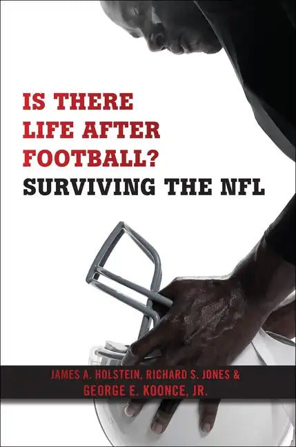 Is There Life After Football?: Surviving the NFL - Hardcover