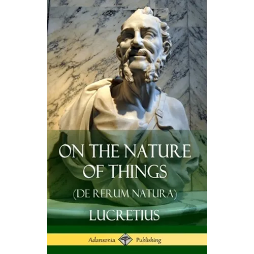 On the Nature of Things (De Rerum Natura) (Hardcover) - Hardcover