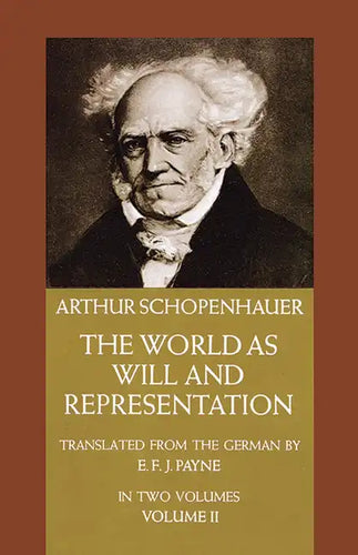 The World as Will and Representation, Vol. 2: Volume 2 - Paperback