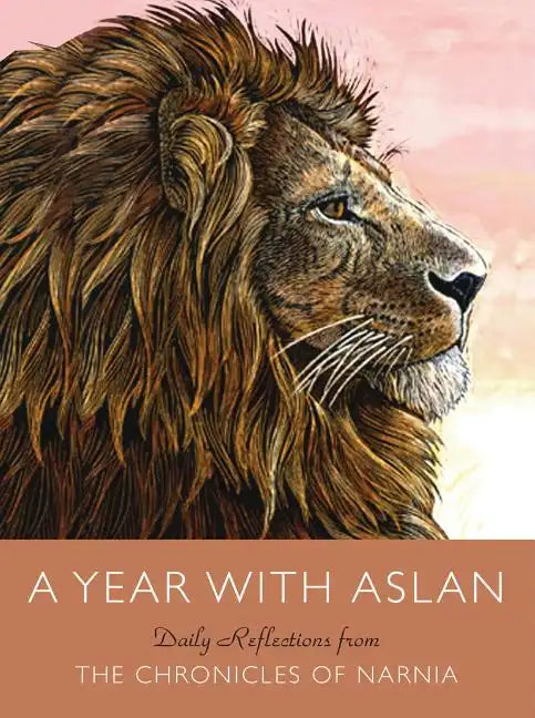 A Year with Aslan: Daily Reflections from the Chronicles of Narnia - Hardcover