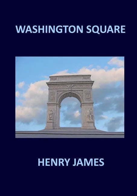 WASHINGTON SQUARE Henry James - Paperback