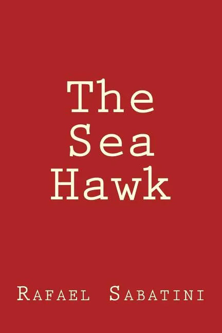 The Sea Hawk - Paperback