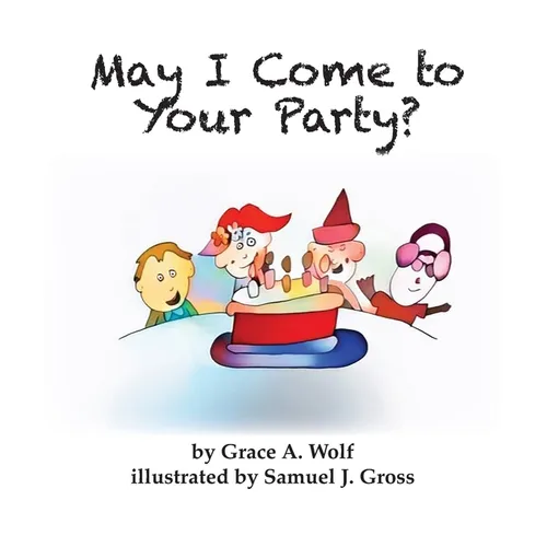 May I Come to Your Party? - Hardcover