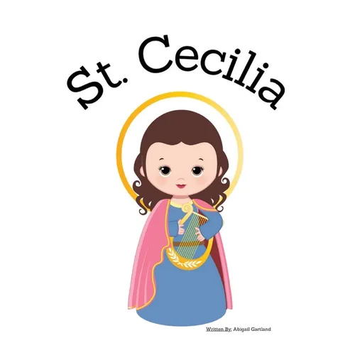 St. Cecilia - Children's Christian Book - Lives of the Saints - Paperback