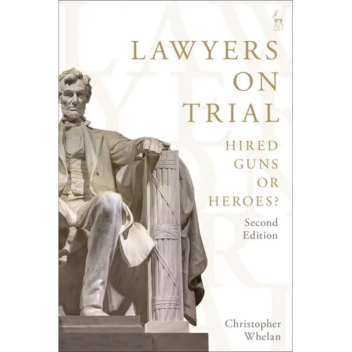 Lawyers on Trial: Hired Guns or Heroes? - Paperback