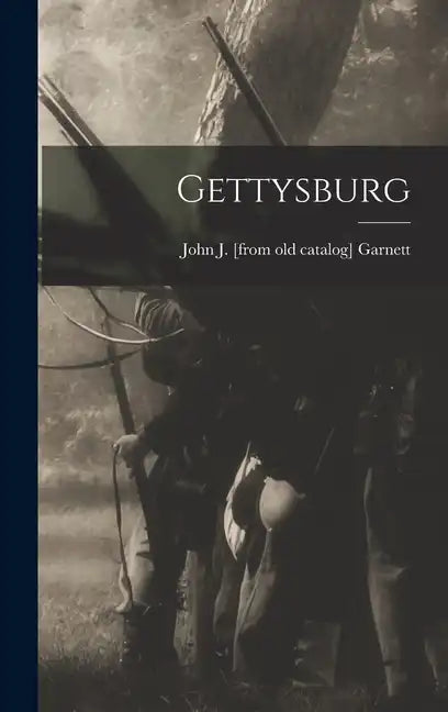 Gettysburg - Hardcover