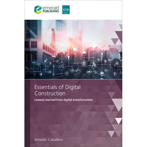 Essentials of Digital Construction: Lessons Learned from Digital Transformation - Paperback