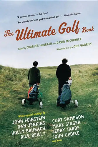 The Ultimate Golf Book: A History and a Celebration of the World's Greatest Game - Paperback