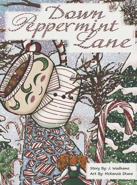 Down Peppermint Lane - Hardcover