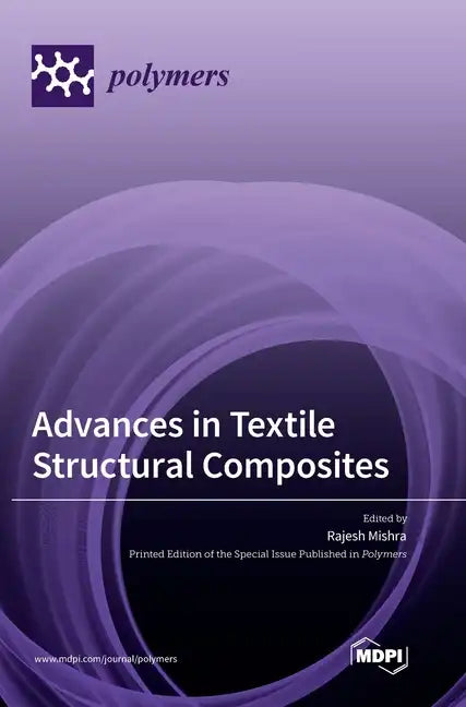 Advances in Textile Structural Composites - Hardcover