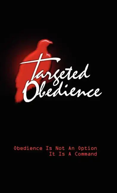 Targeted Obedience - Hardcover