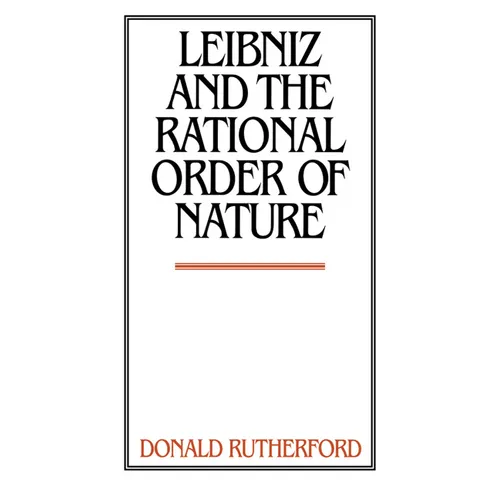 Leibniz and the Rational Order of Nature - Paperback