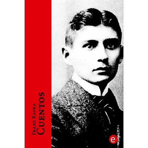 Franz Kafka. Cuentos: Volumen I - Paperback