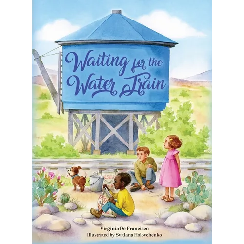 Waiting for the Water Train - Hardcover