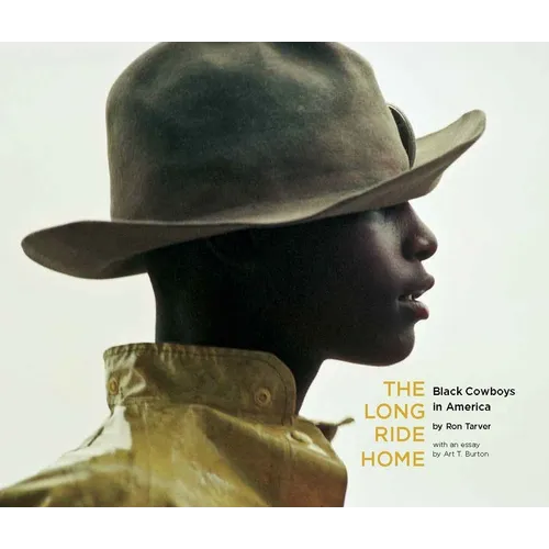 The Long Ride Home: Black Cowboys in America - Hardcover