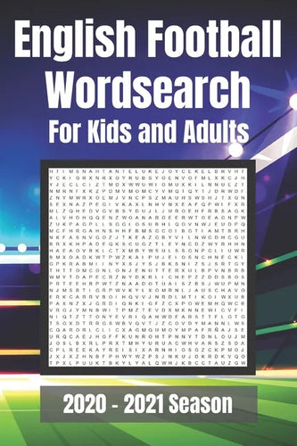 English Football Wordsearch for Kids and Adults: Covering all teams in the English Football League. Premier, Championship, League One, League Two - Paperback