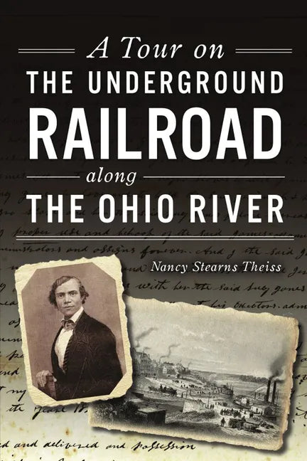 A Tour on the Underground Railroad Along the Ohio River - Paperback