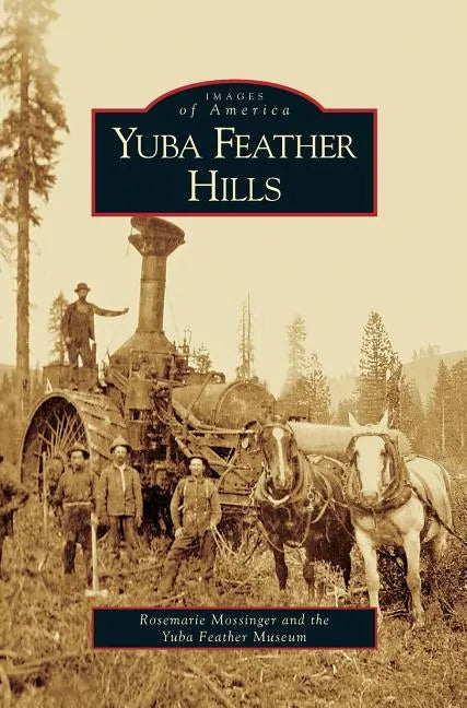 Yuba Feather Hills - Hardcover