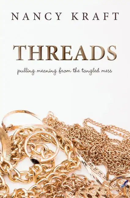 Threads: pulling meaning from the tangled mess - Paperback
