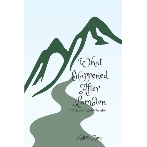 What Happened After Lambton: A Pride and Prejudice Variation - Paperback