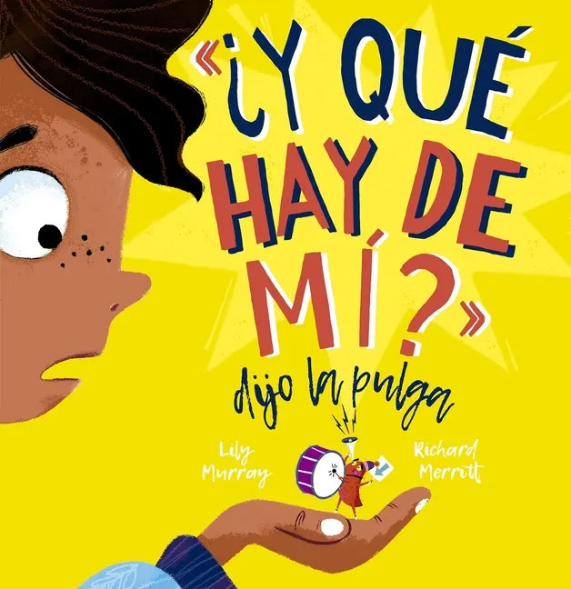 Y Qué Hay de Mí? Dijo La Pulga - Hardcover