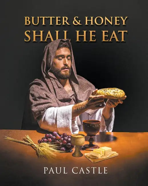 Butter and Honey, Shall He Eat - Paperback