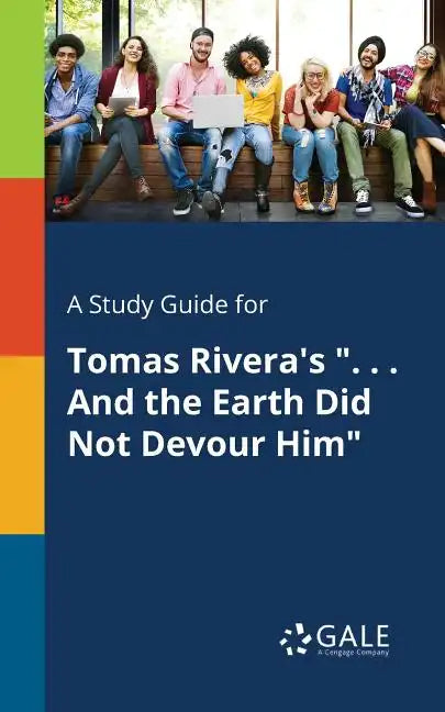 A Study Guide for Tomas Rivera's 