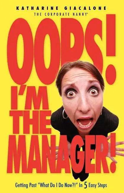 Oops! I'm the Manager!: Getting Past 