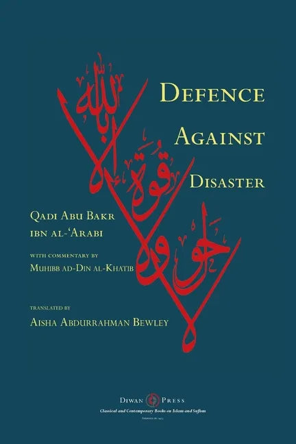 Defence Against Disaster: in Accurately Determining the Positions of the Companions after the Death of the Prophet - Paperback