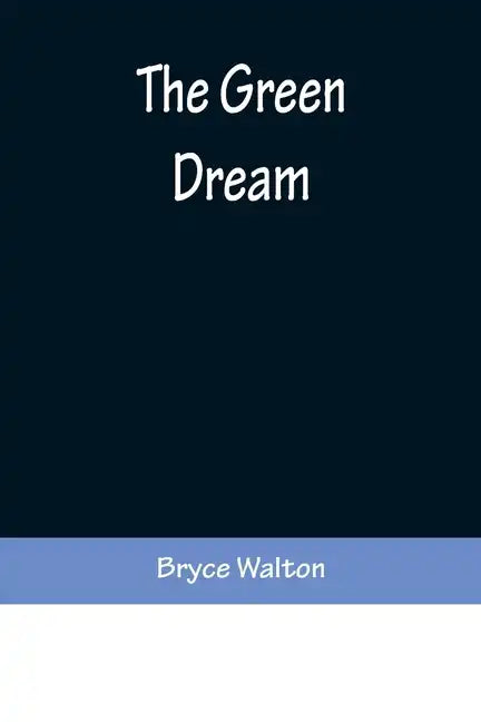 The Green Dream - Paperback