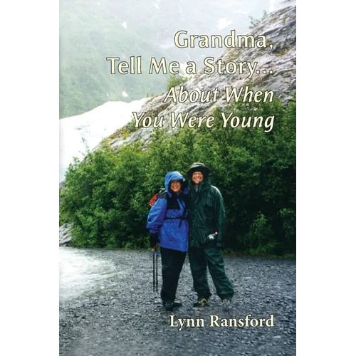 Grandma, Tell Me a Story... About When You Were Young - Paperback