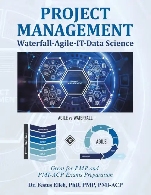 Project Management Waterfall-Agile-It-Data Science: Great for Pmp and Pmi-Acp Exams Preparation - Paperback