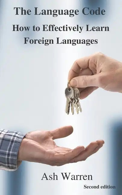 The Language Code: How to Effectively Learn Foreign Languages - Paperback