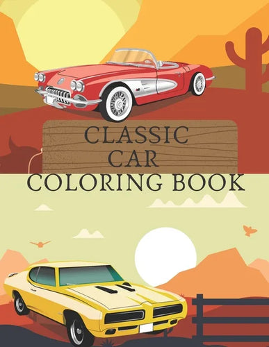 Classic Car Coloring Book: Stress Relieving Vintage Cars Cars Lovers Design - Paperback