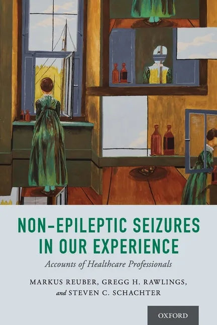 Non-Epileptic Seizures in Our Experience: Accounts of Healthcare Professionals - Paperback