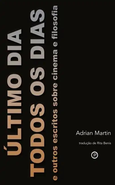Último Dia Todos os Dias: e outros escritos sobre cinema e filosofia - Paperback