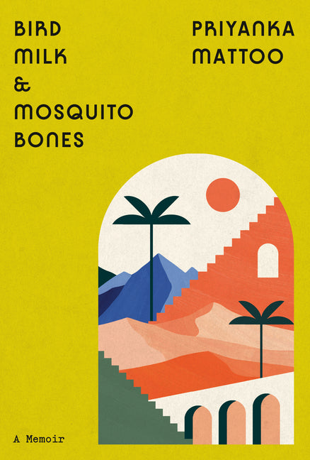 Bird Milk & Mosquito Bones: A Memoir - Hardcover